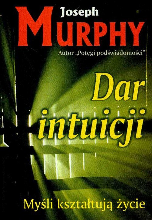 okładka Dar intuicji Myśli kształtują życie książka | Joseph Murphy