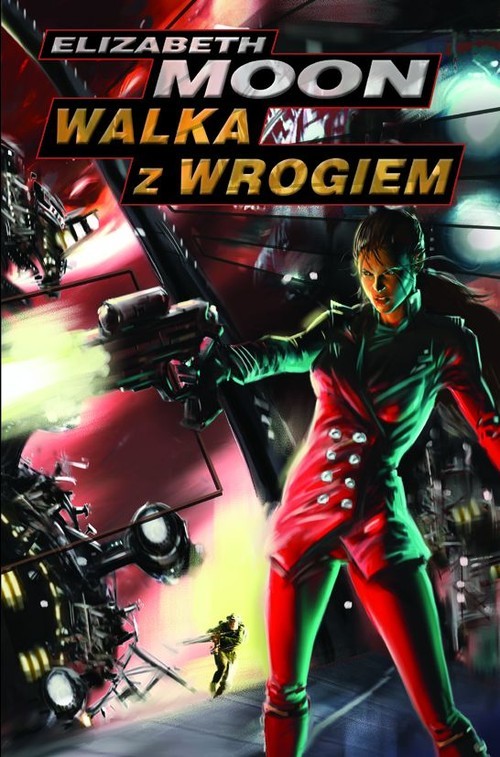 okładka Walka z wrogiem książka | Elizabeth Moon