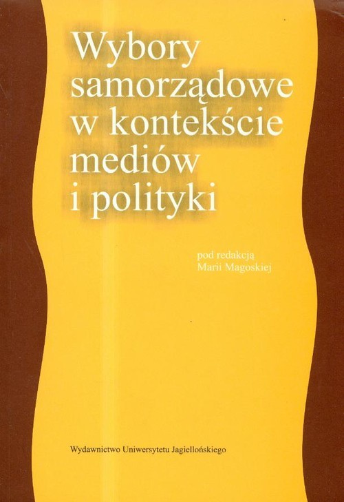 okładka Wybory samorządowe w kontekście mediów i polityki książka