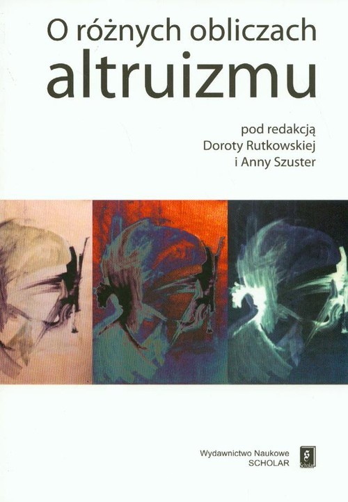 okładka O różnych obliczach altruizmu książka