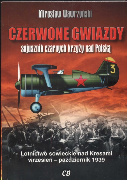 okładka Czerwone gwiazdy sojusznik czarnych krzyży nad Polską książka | Wawrzyński Mirosław