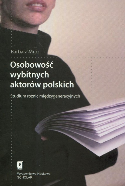 okładka Osobowość wybitnych aktorów polskich Studium różnic międzygeneracyjnych książka | Barbara Mróz