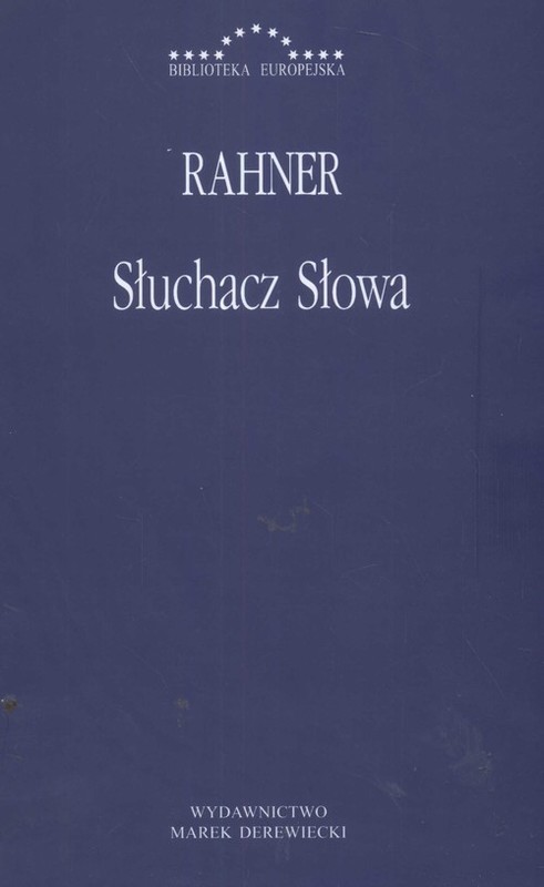 okładka Słuchacz słowa Ugruntowanie filozofii religii książka | Rahner Karl