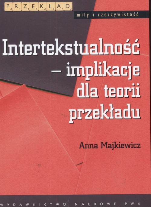 okładka Intertekstualność implikacje dla teorii przekładu książka | Anna Majkiewicz