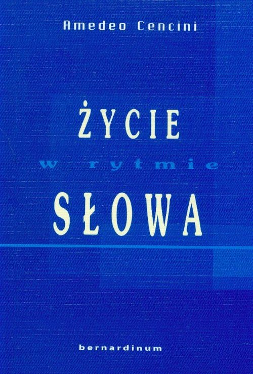 okładka Życie w rytmie słowa Jak pozwolić się kształtować przez Pismo Święte książka | Amedeo Cencini