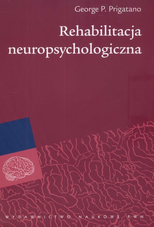 okładka Rehabilitacja neuropsychologiczna książka | Prigatano GeorgeP.