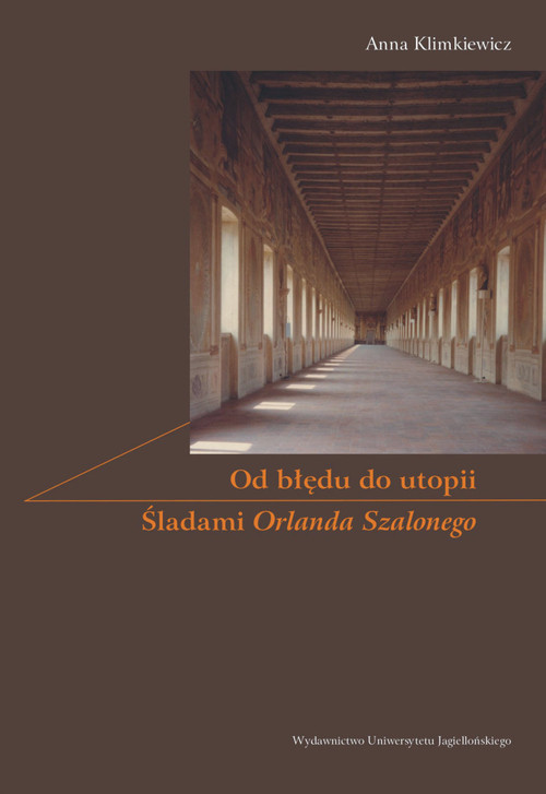 okładka Od błędu do utopii Śladami Orlanda Szalonego książka | Anna Klimkiewicz