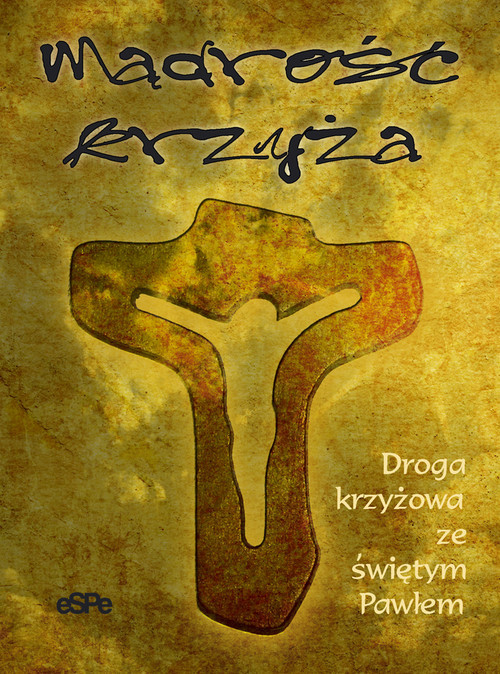 okładka Mądrość krzyża Droga krzyżowa ze św. Pawłem książka | Michał Wilk