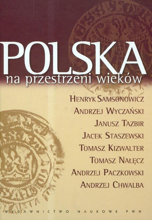 okładka Polska na przestrzeni wieków książka | Andrzej Wyczański, Tazbir Janusz