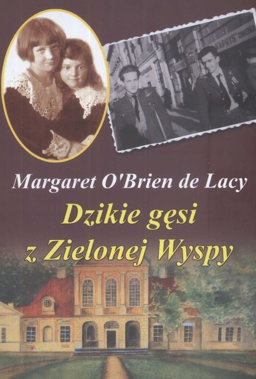 okładka Dzikie gęsi z Zielonej Wyspy książka | O'Brien LacyMargaret