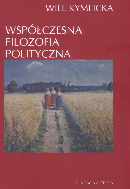 okładka Współczesna filozofia polityczna książka | Will Kymlicka