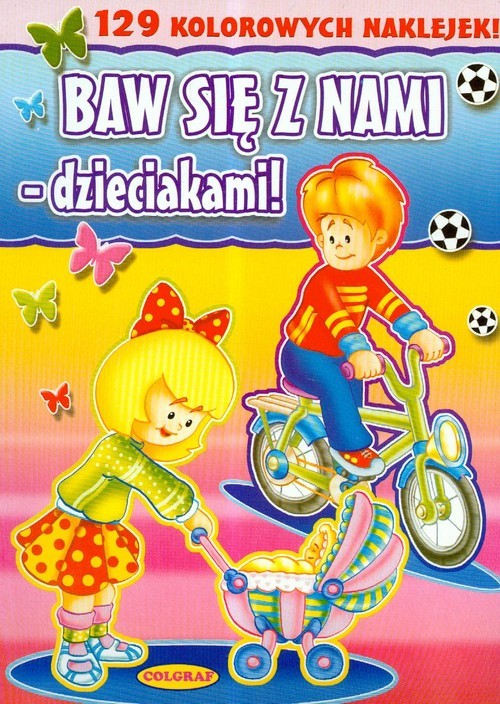 okładka Baw się z nami dzieciakami 129 kolorowych naklejek książka