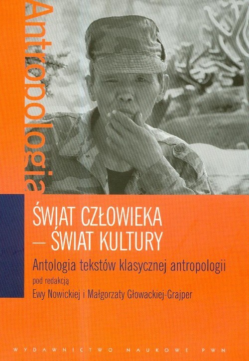 okładka Świat człowieka Świat kultury Antologia tekstów klasycznej antropologii książka