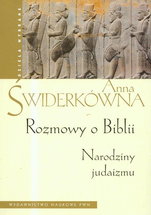 okładka Rozmowy o Biblii Narodziny judaizmu książka | Anna Świderkówna