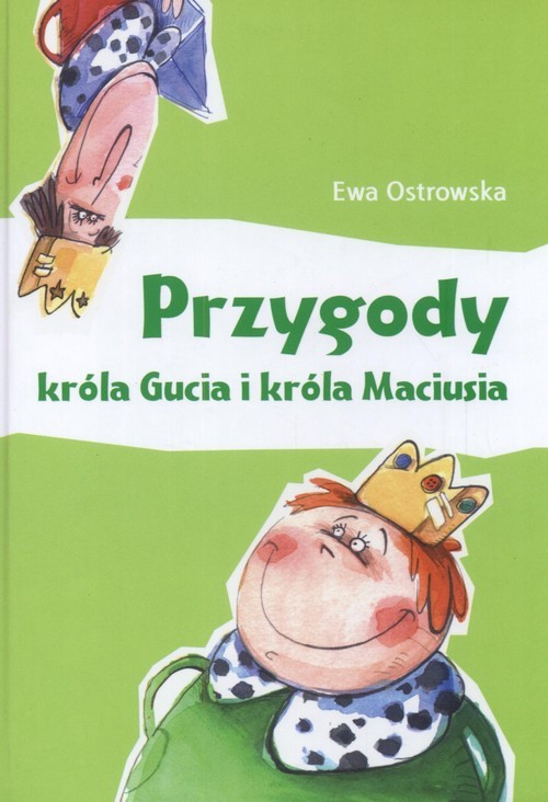 okładka Przygody króla Gucia i króla Maciusia książka | Ewa Ostrowska