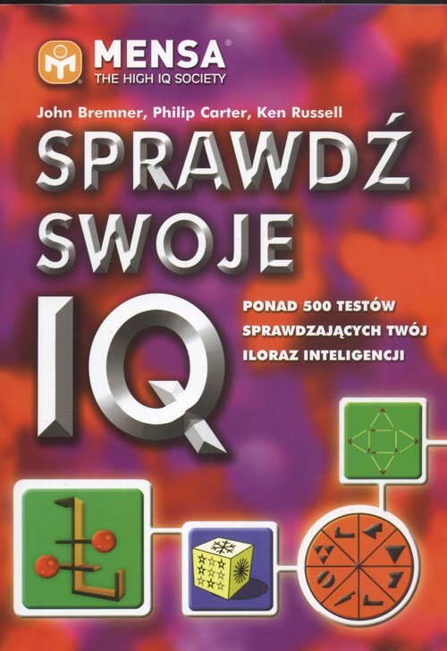 okładka Sprawdź swoje IQ Ponad 500 testów sprawdzających twój iloraz inteligencji książka | John Bremner
