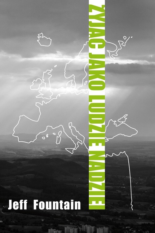 okładka Żyjąc jako ludzie nadziei książka | Fountain Jeff