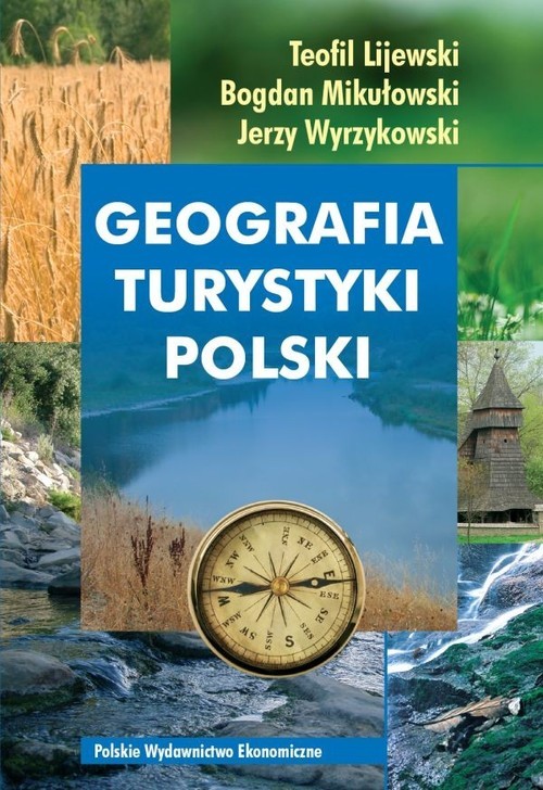 okładka Geografia turystyki Polski książka | Teofil Lijewski, Bogdan Mikułowski, Jerzy Wyrzykowski