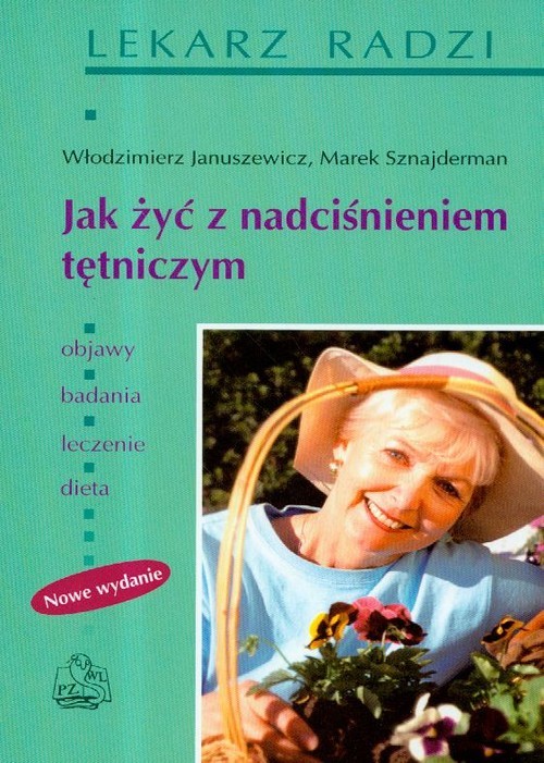 okładka Jak żyć z nadciśnieniem tętniczym książka | Włodzimierz Januszewicz, Marek Sznajderman