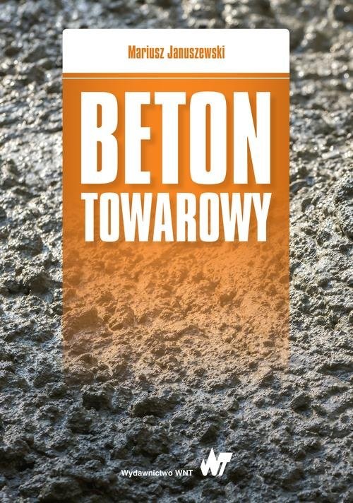 okładka Beton towarowy książka | Mariusz Januszewski