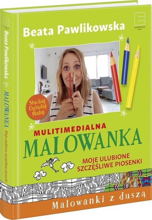 okładka Multimedialna Malowanka Moje ulubione szczęśliwe piosenki książka | Beata Pawlikowska