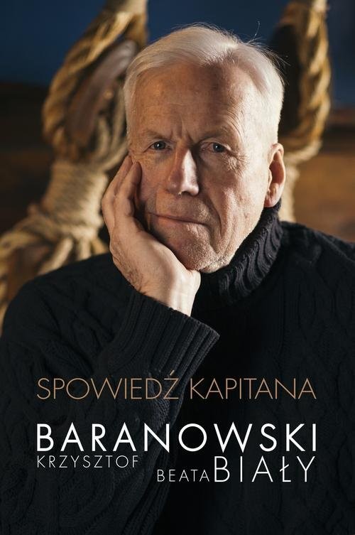 okładka Spowiedź kapitana książka | Krzysztof Baranowski, Beata Biały