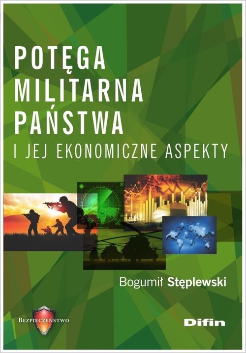 okładka Potęga militarna państwa i jej ekonomiczne aspekty książka | Stęplewski Bogumił