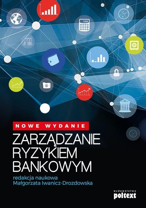 okładka Zarządzanie ryzykiem bankowym książka | Małgorzata Iwanicz-Drozdowska
