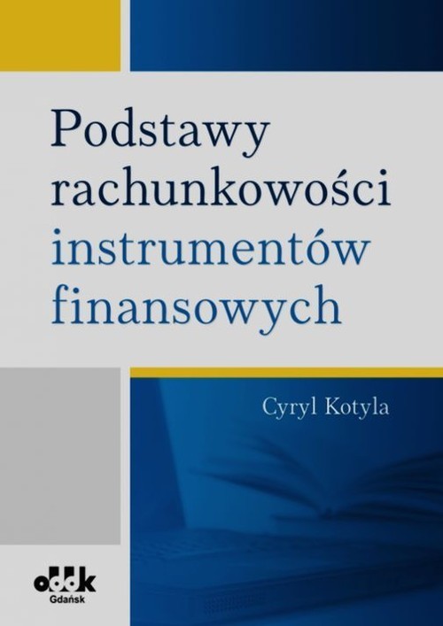 okładka Podstawy rachunkowości instrumentów finansowych książka | Cyryl Kotyla