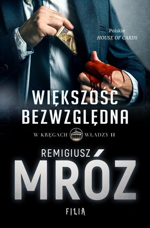 okładka W kręgach władzy Większość bezwzględna Tom 2 książka | Remigiusz Mróz