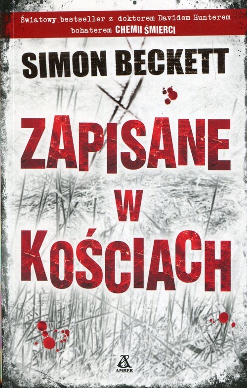 okładka Zapisane w kościach książka | Simon Beckett