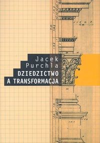 okładka Dziedzictwo a transformacja książka | Jacek Purchla