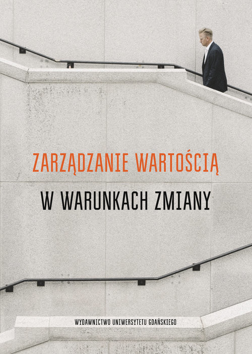 okładka Zarządzanie wartością w warunkach zmiany książka | Piotr Pisarewicz, red. PawełAntonowicz
