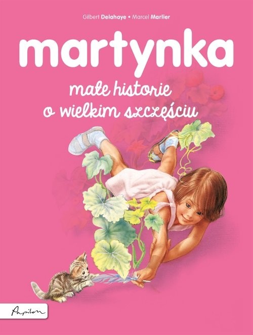 okładka Martynka Małe historie o wielkim szczęściu książka | Gilbert Delahaye