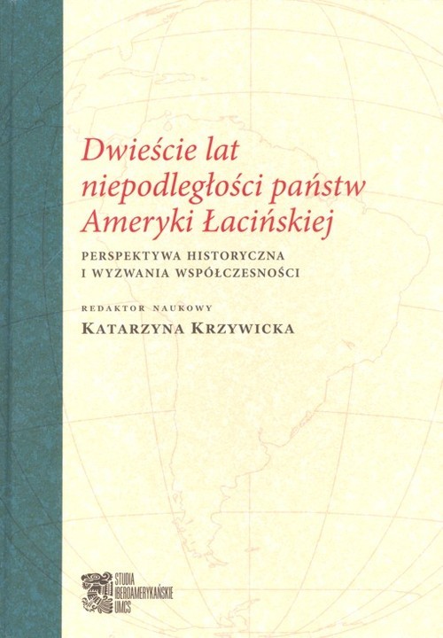 okładka Dwieście lat niepodległości państw Ameryki Łacińskiej książka