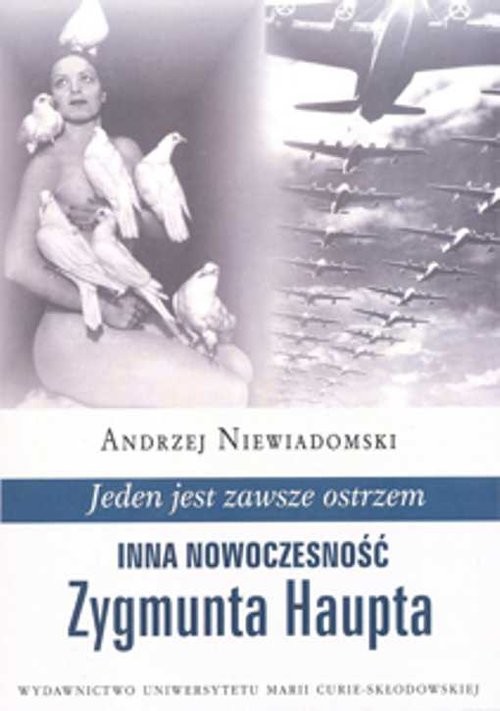 okładka Jeden jest zawsze ostrzem Inna rzeczywistość Zygmunta Haupta książka | Andrzej Niewiadomski