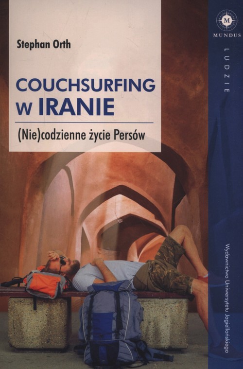 okładka Couchsurfing w Iranie (Nie)codzienne życie Persów książka | Stephan Orth
