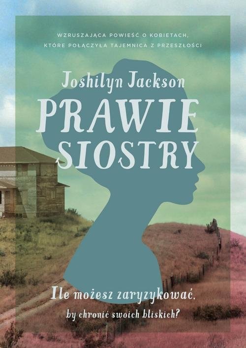 okładka Prawie siostry książka | Jackson Joshilyn