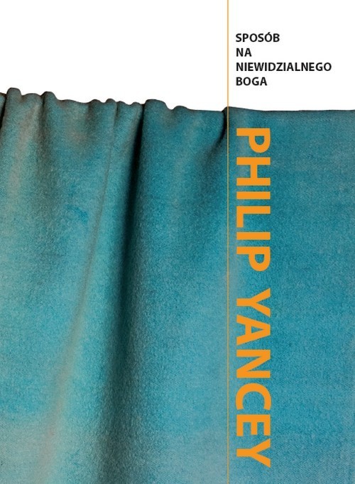 okładka Sposób na niewidzialnego Boga książka | Philip Yancey