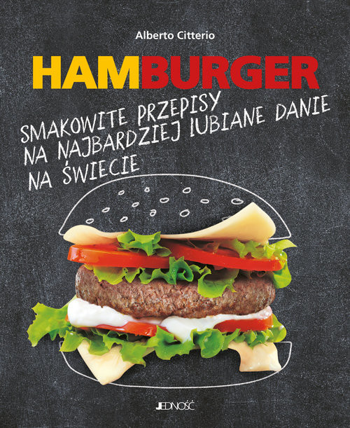okładka Hamburger Smakowite przepisy na najbardziej lubiane danie na świecie książka | Alberto Citterio