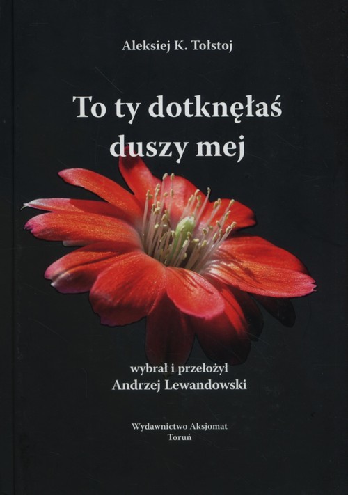 okładka To Ty dotknąłeś duszy mej książka | Tołstoj AleksiejK.