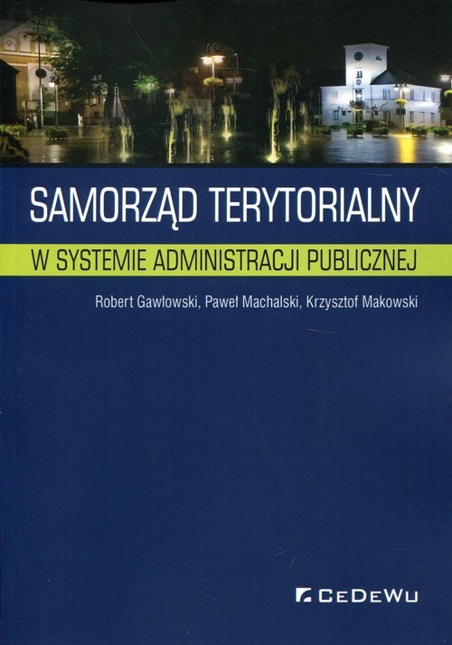 okładka Samorząd terytorialny w systemie administracji publicznej książka | Gawłowski Robert