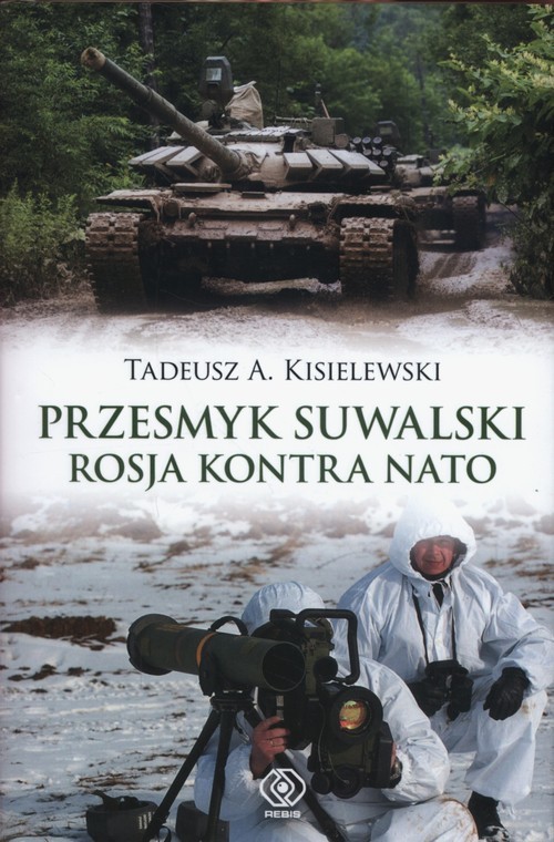 okładka Przesmyk suwalski Rosja kontra NATO książka | Tadeusz A. Kisielewski