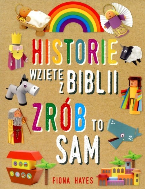 okładka Historie wzięte z Biblii Zrób to sam książka | Hayes Fiona