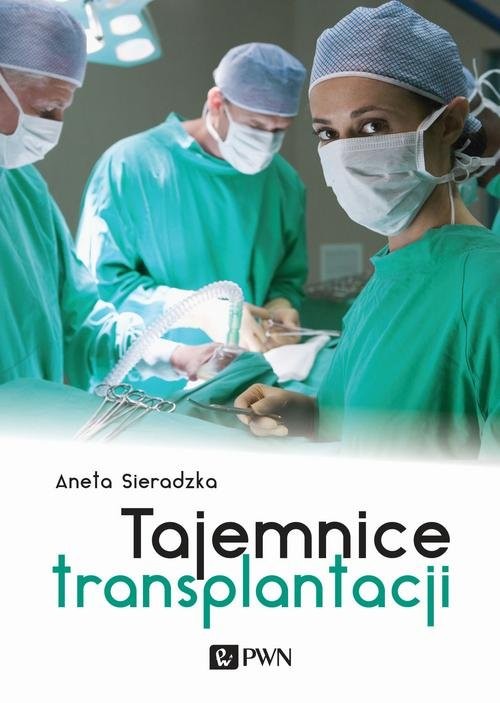 okładka Tajemnice transplantacji książka | Aneta Sieradzka