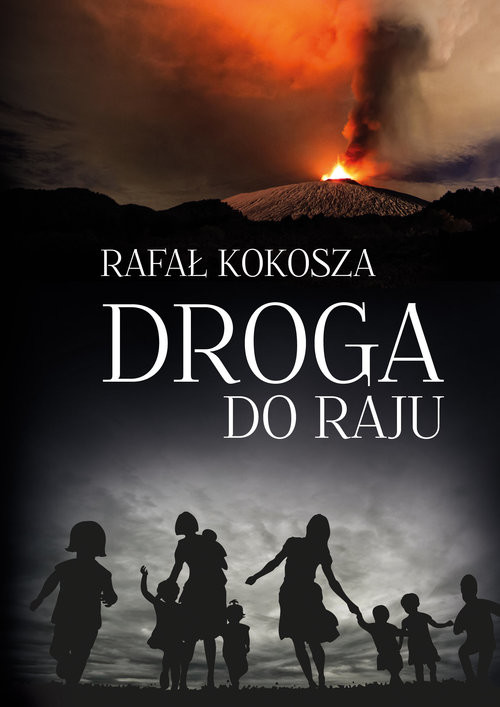 okładka Droga do raju książka | Rafał Kokosza