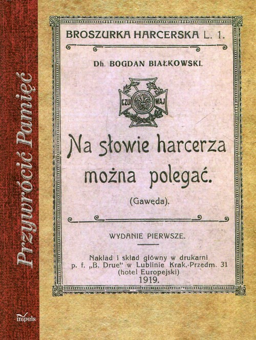 okładka Na słowie harcerza można polegać Reprint z 1919 roku książka | Białkowski Bogdan