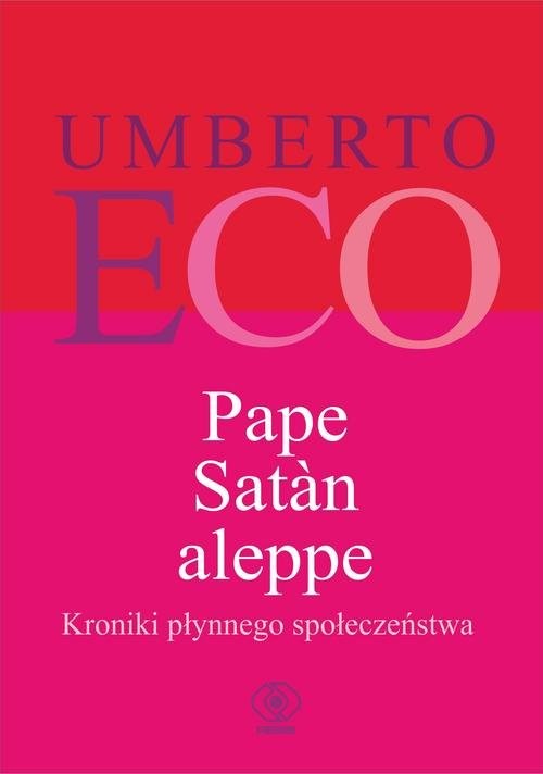 okładka Pape Satan aleppe Kroniki płynnego społeczeństwa książka | Umberto Eco