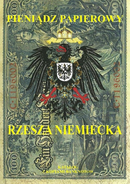 okładka Pieniądz papierowy Rzesza Niemiecka 1874-1948 książka | Piotr Kalinowski