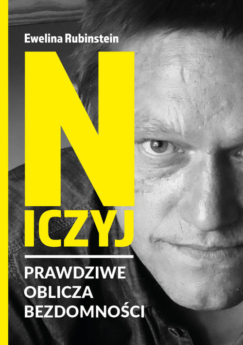 okładka Niczyj Prawdziwe oblicza bezdomności książka | Ewelina Rubinstein